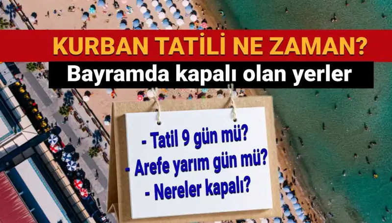 Kurban Bayramı Tatili Ne Zaman? Bayram Uzatıldı mı?