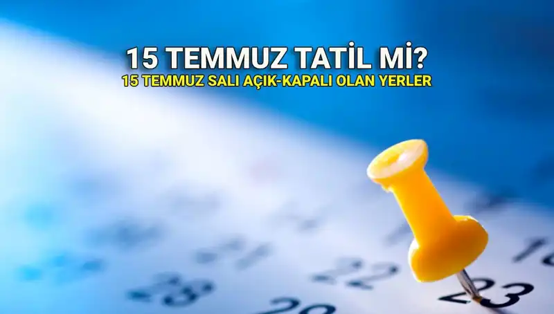 15 Temmuz 2024 Resmi Tatil Mi? Kamu ve Özel Sektör İçin Geçerliliği Açıklandı