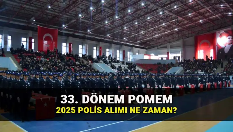 2025 Yılı Polis Alımı: 33. Dönem POMEM Başvuru Tarihleri ve Kontenjan Detayları Açıklandı