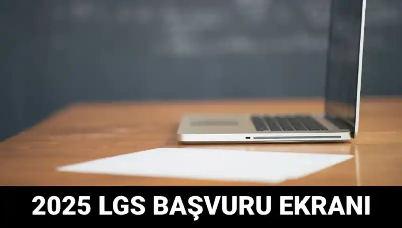 LGS 2025 Başvuruları Başladı: e-Okul Üzerinden Kolaylıkla Yapabilirsiniz!